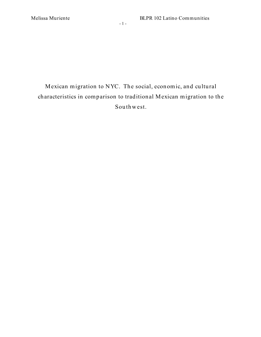 Mexican Migration to NYC. the Social, Economic, and Cultural Characteristics in Comparison to Traditional Mexican Migration to the Southwest