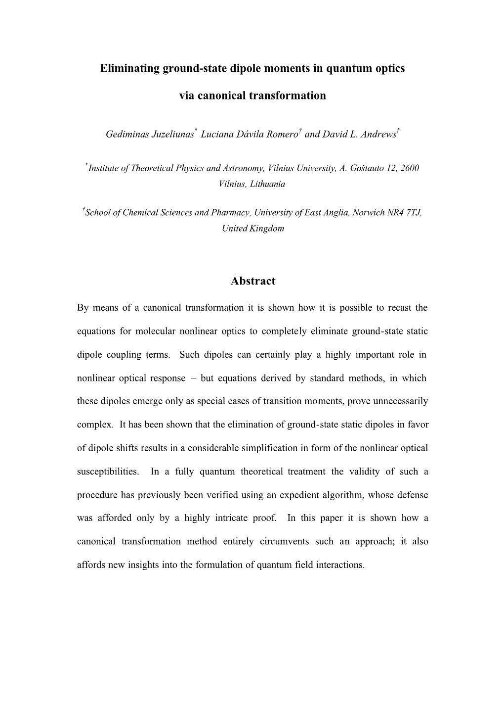 Eliminating Ground-State Dipole Moments in Quantum Optics