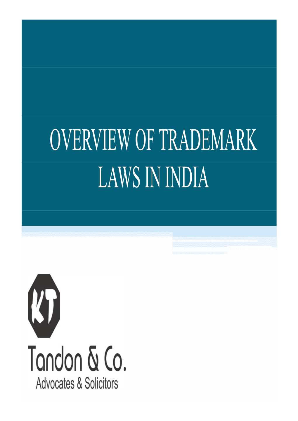 OVERVIEW of TRADEMARK LAWS in INDIA Index Slide Particulars Slide Particulars Nos