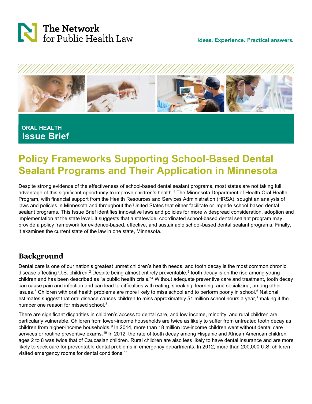 School-Based Dental Sealant Programs, This Issue Brief Now Turns to the Application of This Policy Lens to One State, Minnesota