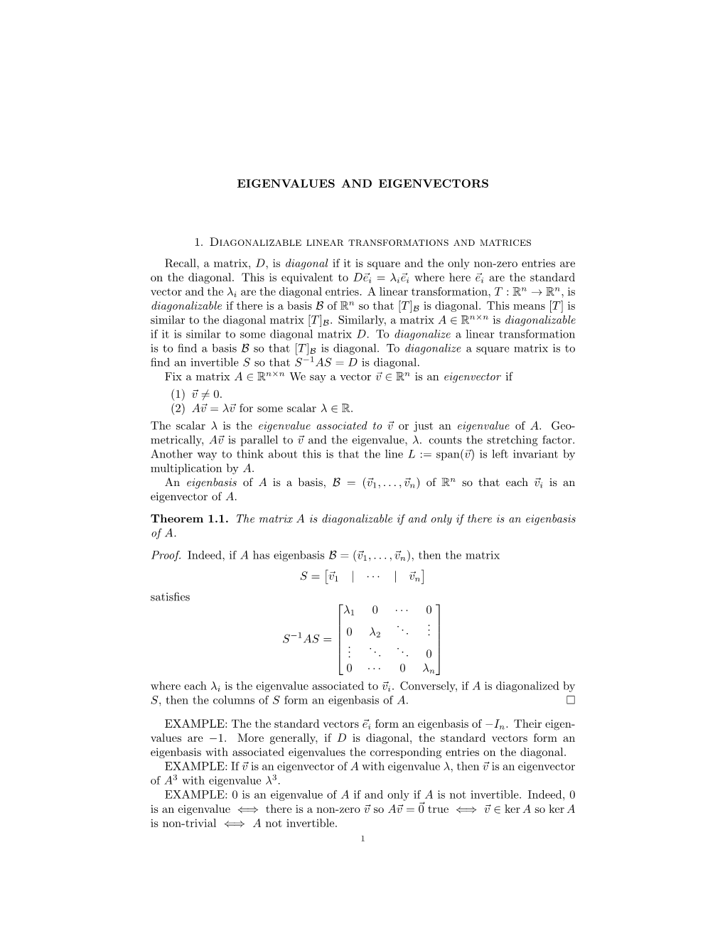 EIGENVALUES and EIGENVECTORS 1. Diagonalizable Linear Transformations and Matrices Recall, a Matrix, D, Is Diagonal If It Is