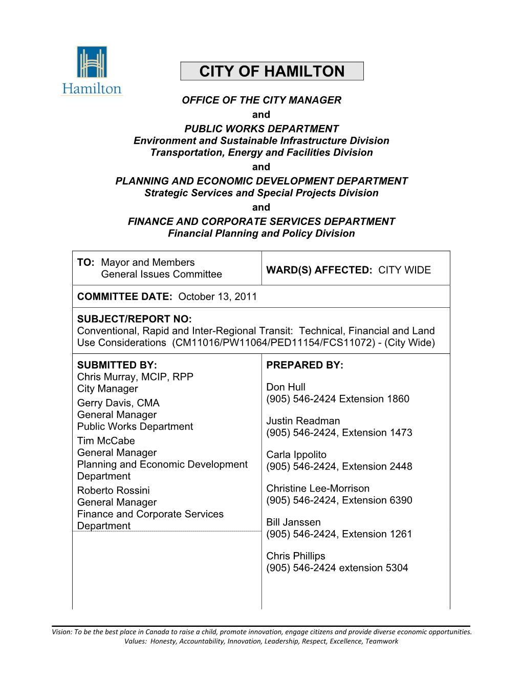 Technical, Financial and Land Use Considerations (CM11016/PW11064/PED11154/FCS11072) - (City Wide)