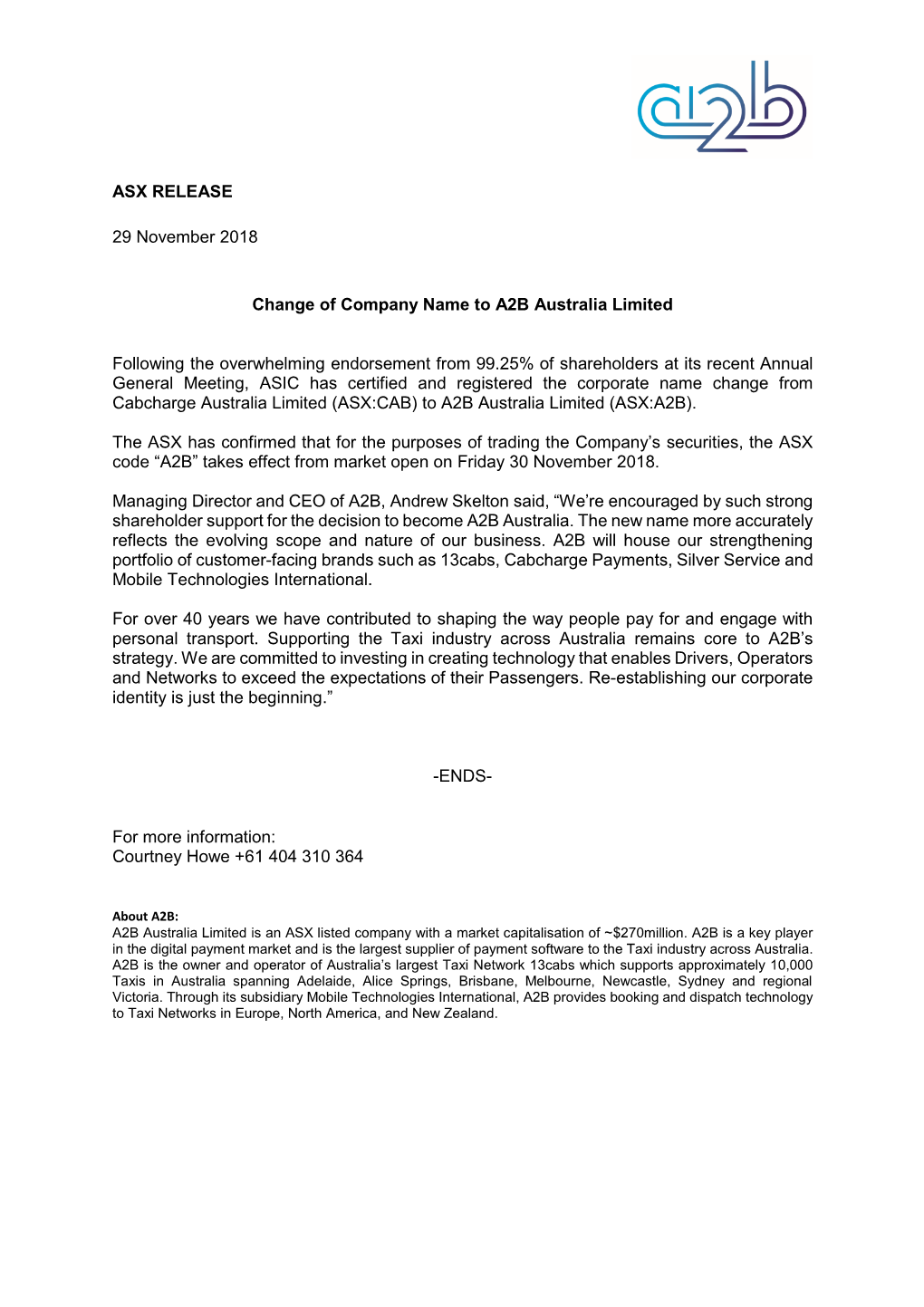 ASX RELEASE 29 November 2018 Change of Company Name to A2B Australia Limited Following the Overwhelming Endorsement from 99.25%