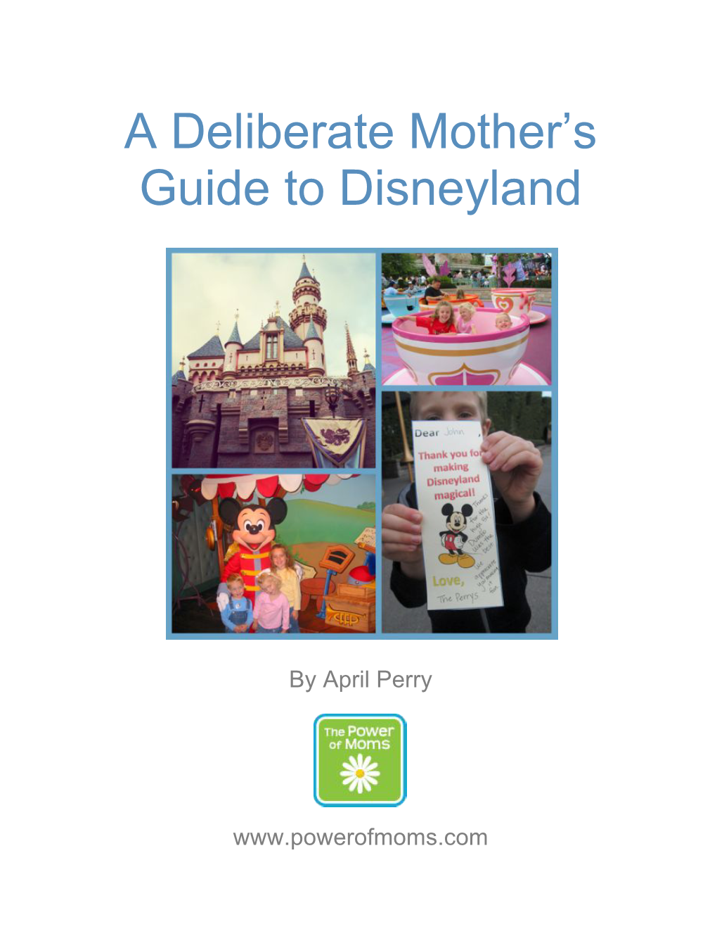 A Deliberate Mother's Guide to Disneyland