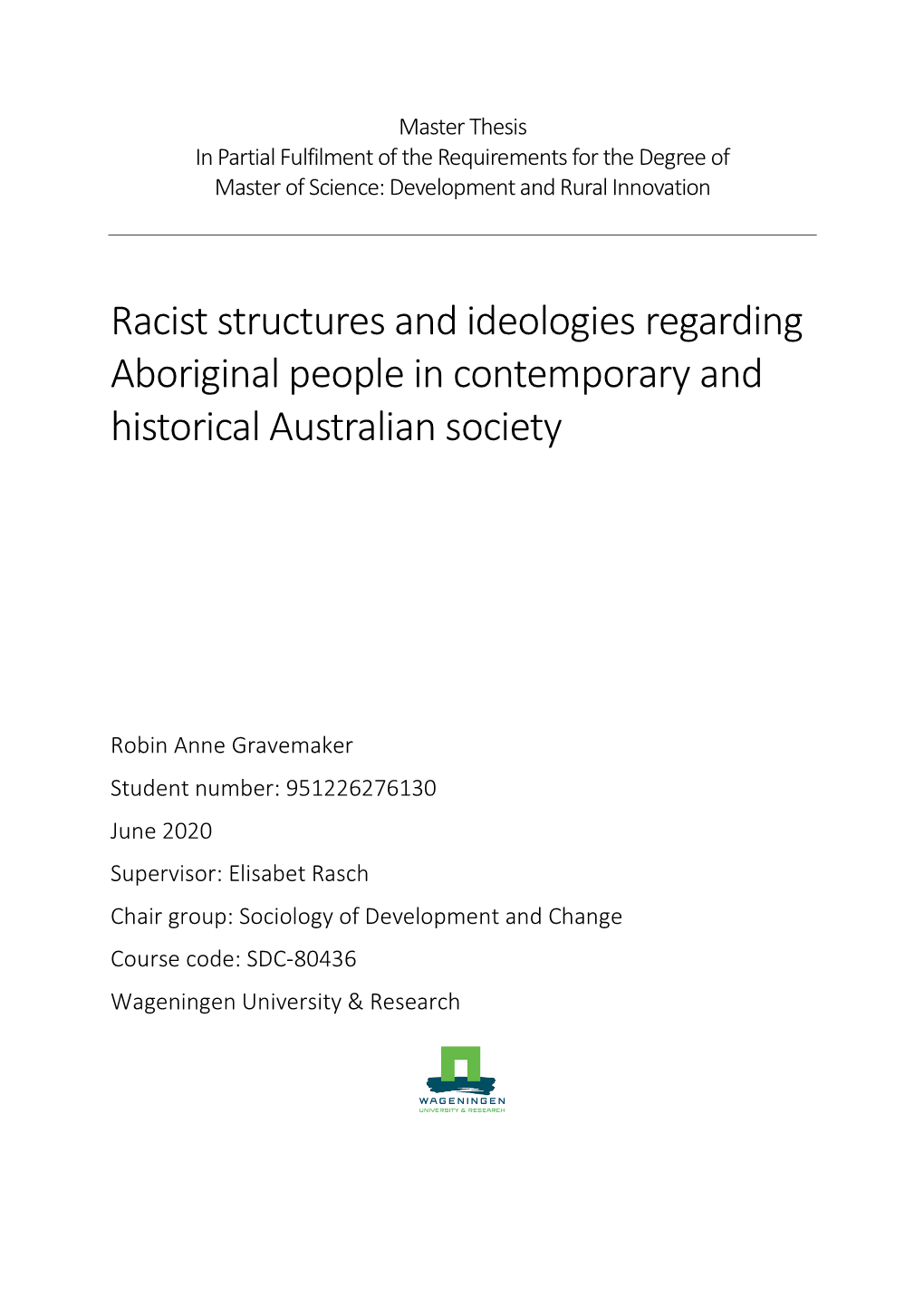 Racist Structures and Ideologies Regarding Aboriginal People in Contemporary and Historical Australian Society