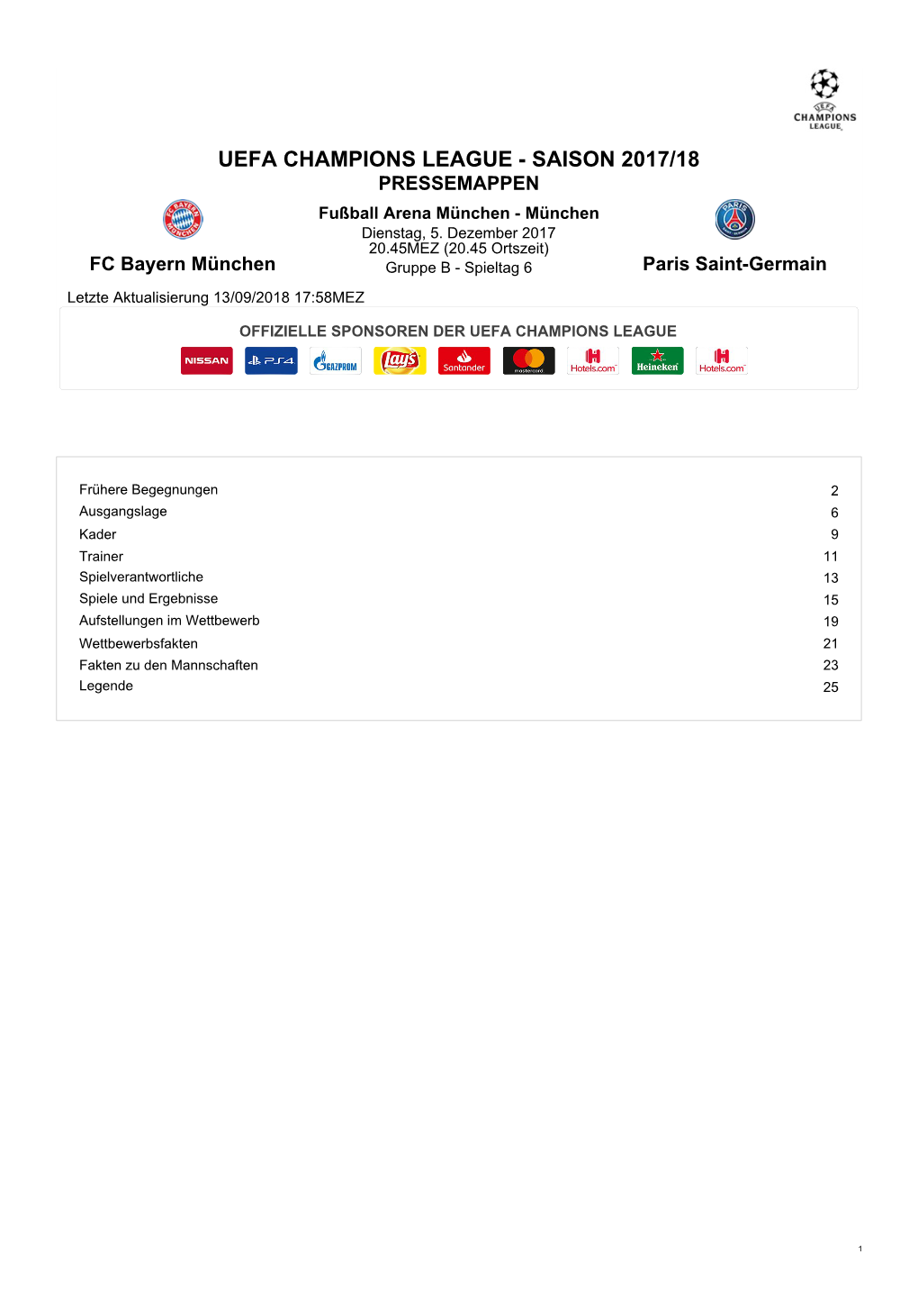 UEFA CHAMPIONS LEAGUE - SAISON 2017/18 PRESSEMAPPEN Fußball Arena München - München Dienstag, 5