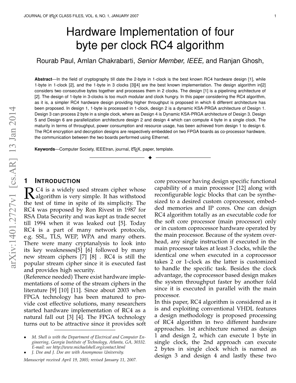 Hardware Implementation of Four Byte Per Clock RC4 Algorithm Rourab Paul, Amlan Chakrabarti, Senior Member, IEEE, and Ranjan Ghosh