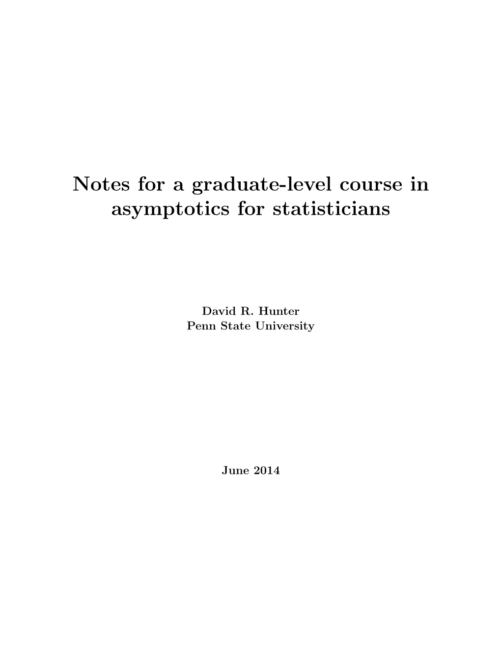 Notes for a Graduate-Level Course in Asymptotics for Statisticians