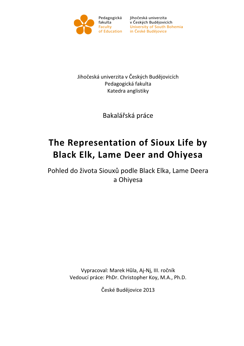 The Representation of Sioux Life by Black Elk, Lame Deer and Ohiyesa