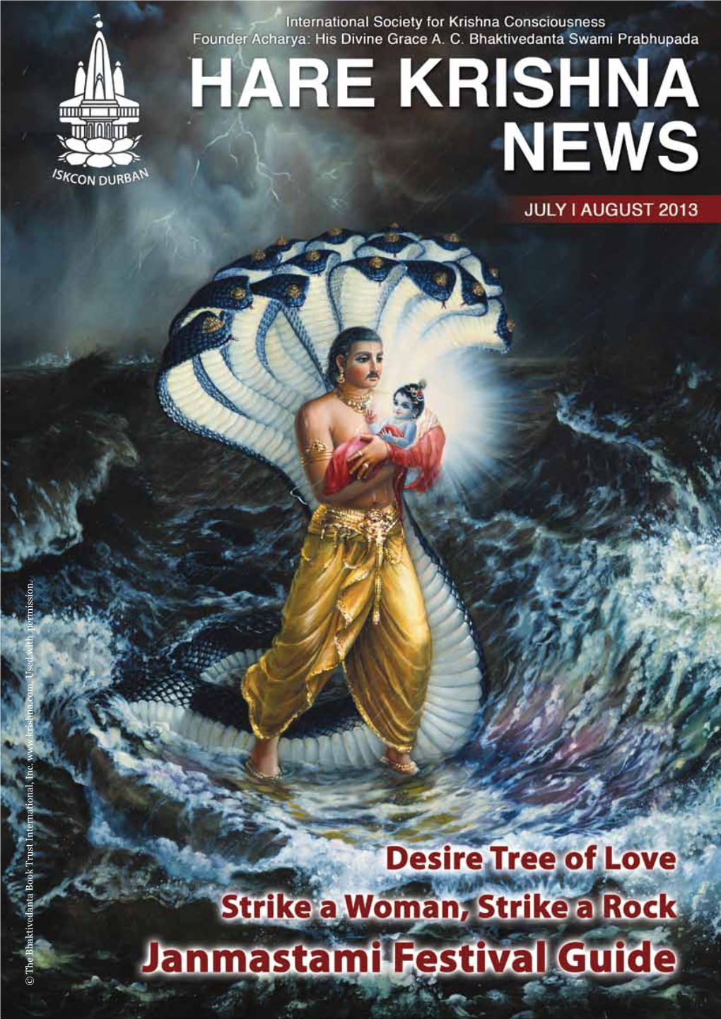 In This Issue... Srila Prabhupada Editor’S Note Basic Teaching 3 July Was a Busy Month with Sri Sri Radha Radhanath Past Spiritual Teacher Temple Hosting Two Retreats