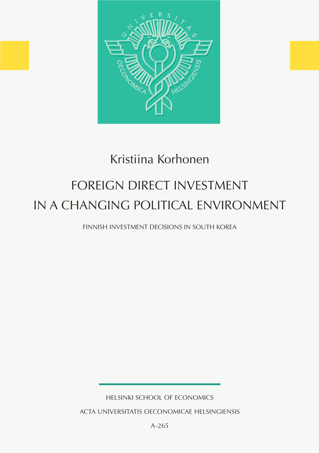 Kristiina Korhonen FOREIGN DIRECT INVESTMENT in a CHANGING