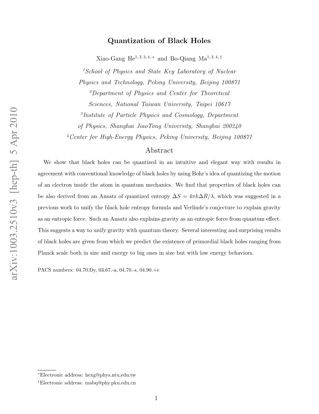 Quantization of Black Holes Is One of the Important Issues in Physics [1], and There Has Been No Satisfactory Solution Yet