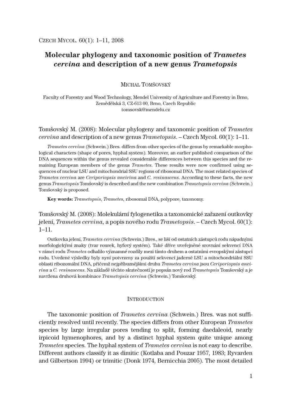 Molecular Phylogeny and Taxonomic Position of Trametes Cervina and Description of a New Genus Trametopsis