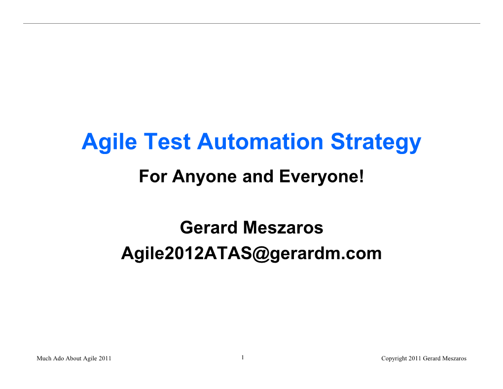 Agile Test Automation Strategy for Anyone and Everyone!