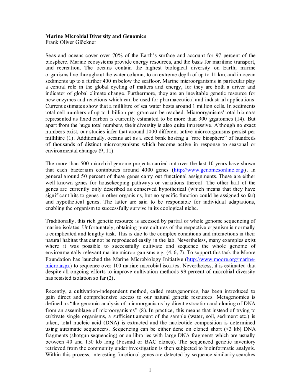 1 Marine Microbial Diversity and Genomics Frank Oliver Glöckner Seas and Oceans Cover Over 70% of the Earth's Surface And