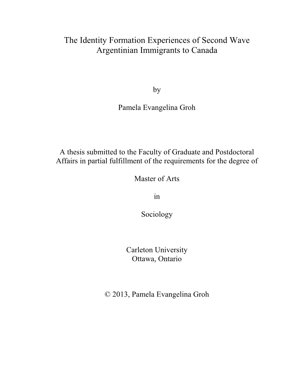 The Identity Formation Experiences of Second Wave Argentinian Immigrants to Canada
