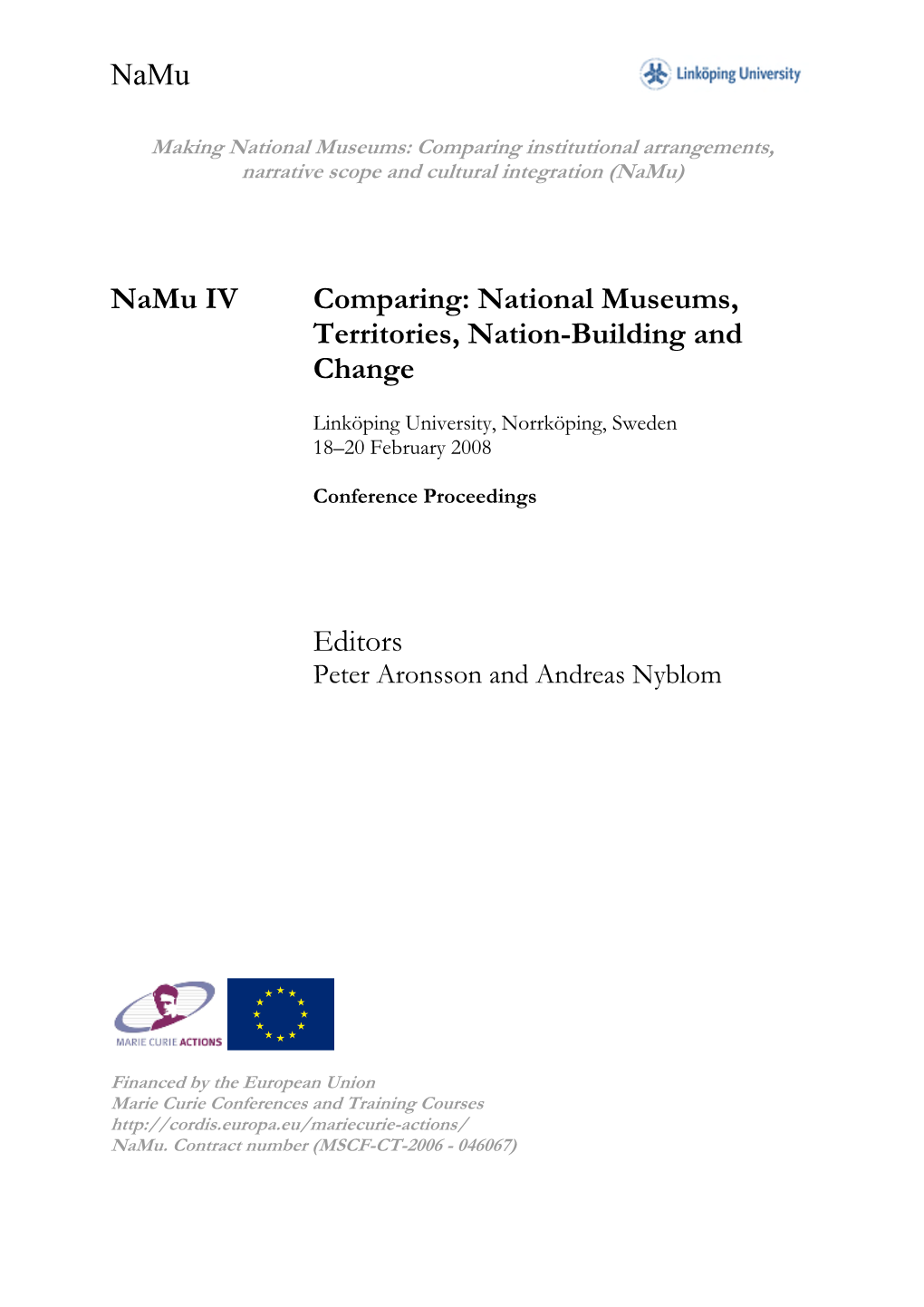 Making National Museums: Comparing Institutional Arrangements, Narrative Scope and Cultural Integration (Namu)