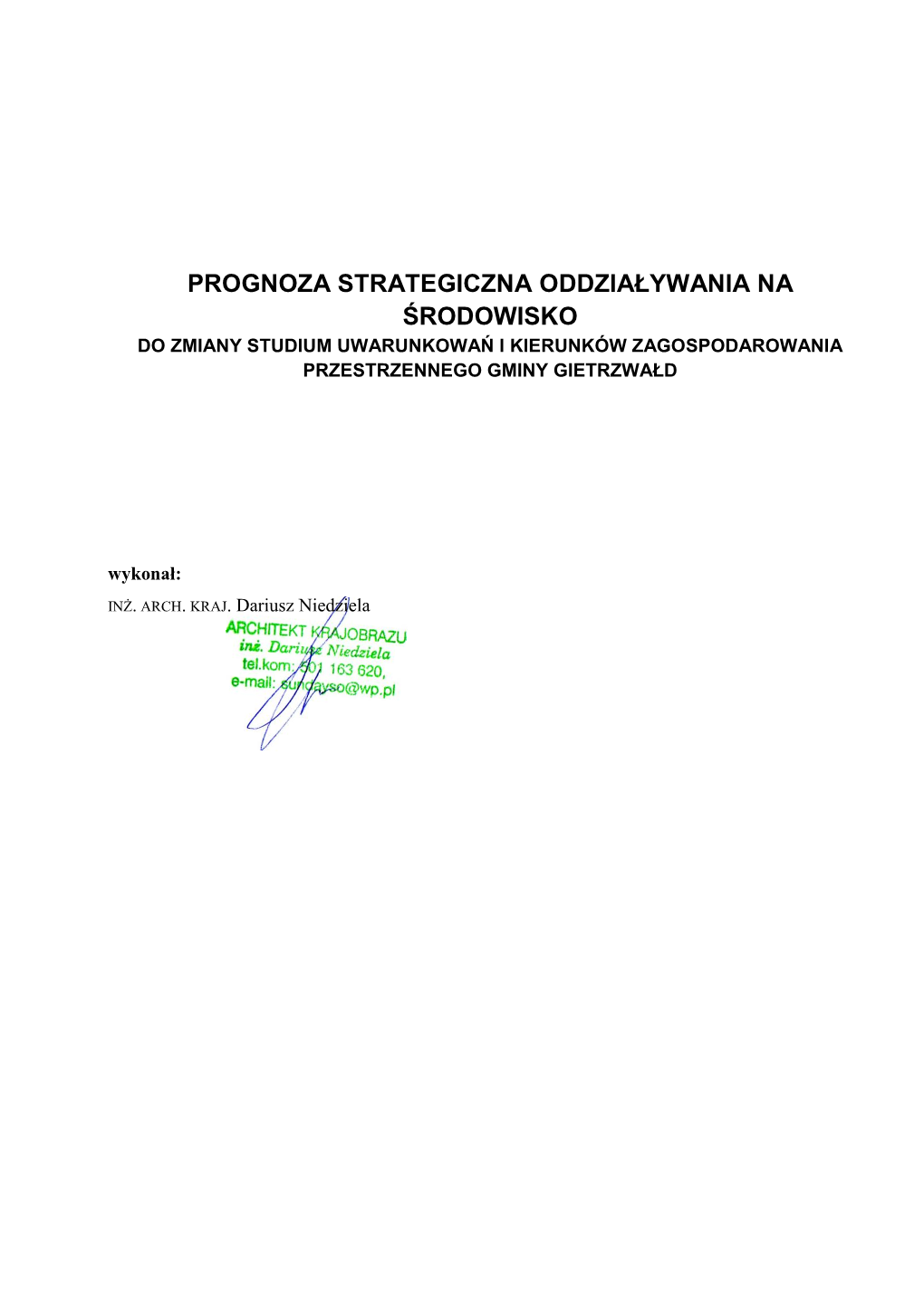 Prognoza Strategiczna Oddziaływania Na Środowisko Do Zmiany Studium Uwarunkowań I Kierunków Zagospodarowania Przestrzennego Gminy Gietrzwałd