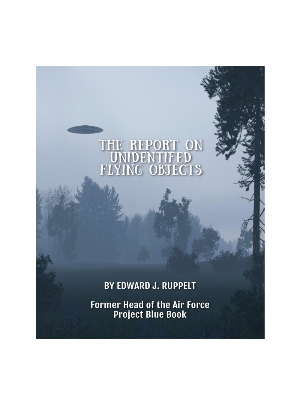 The Report on Unidentified Flying Objects