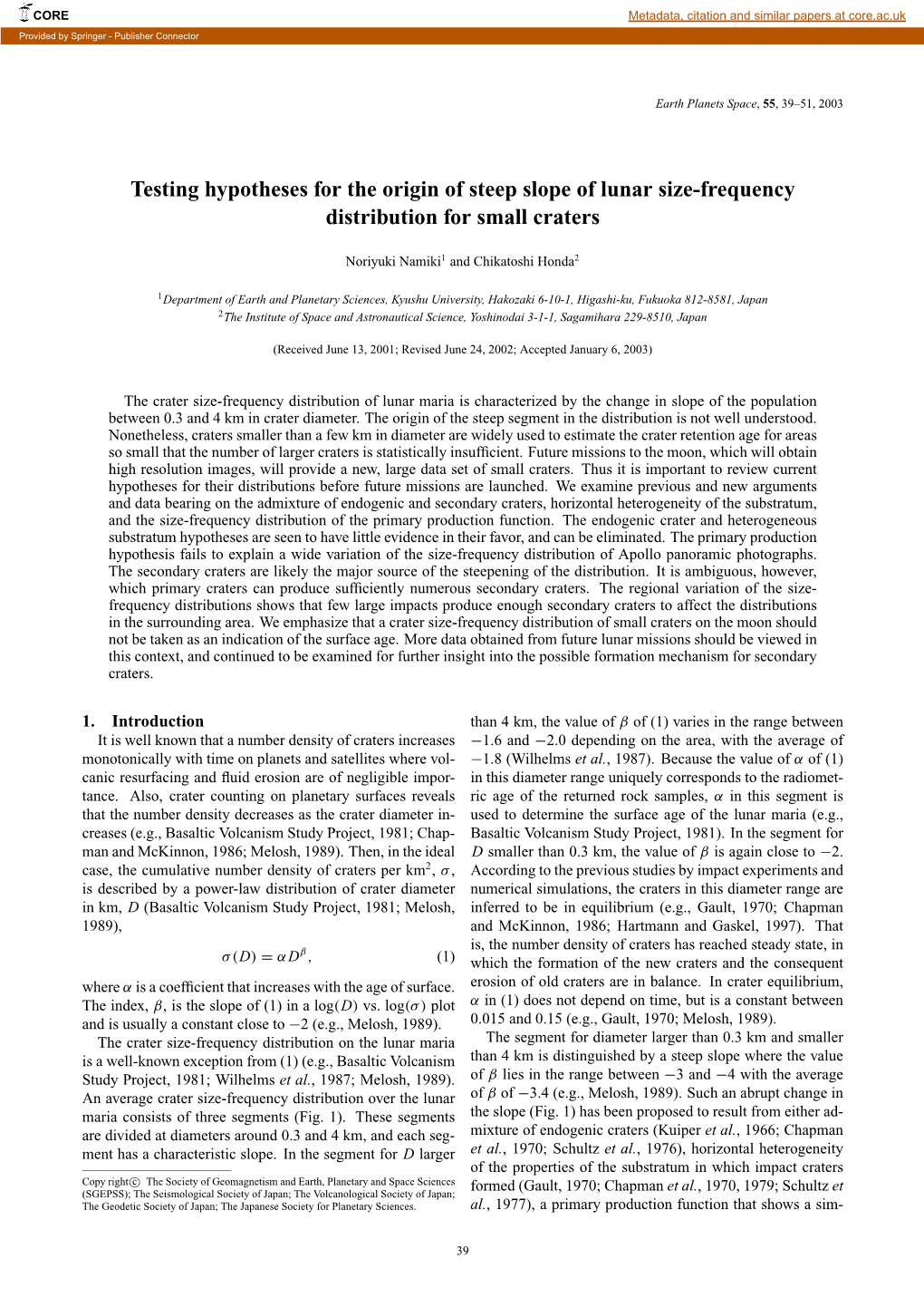 Testing Hypotheses for the Origin of Steep Slope of Lunar Size-Frequency Distribution for Small Craters