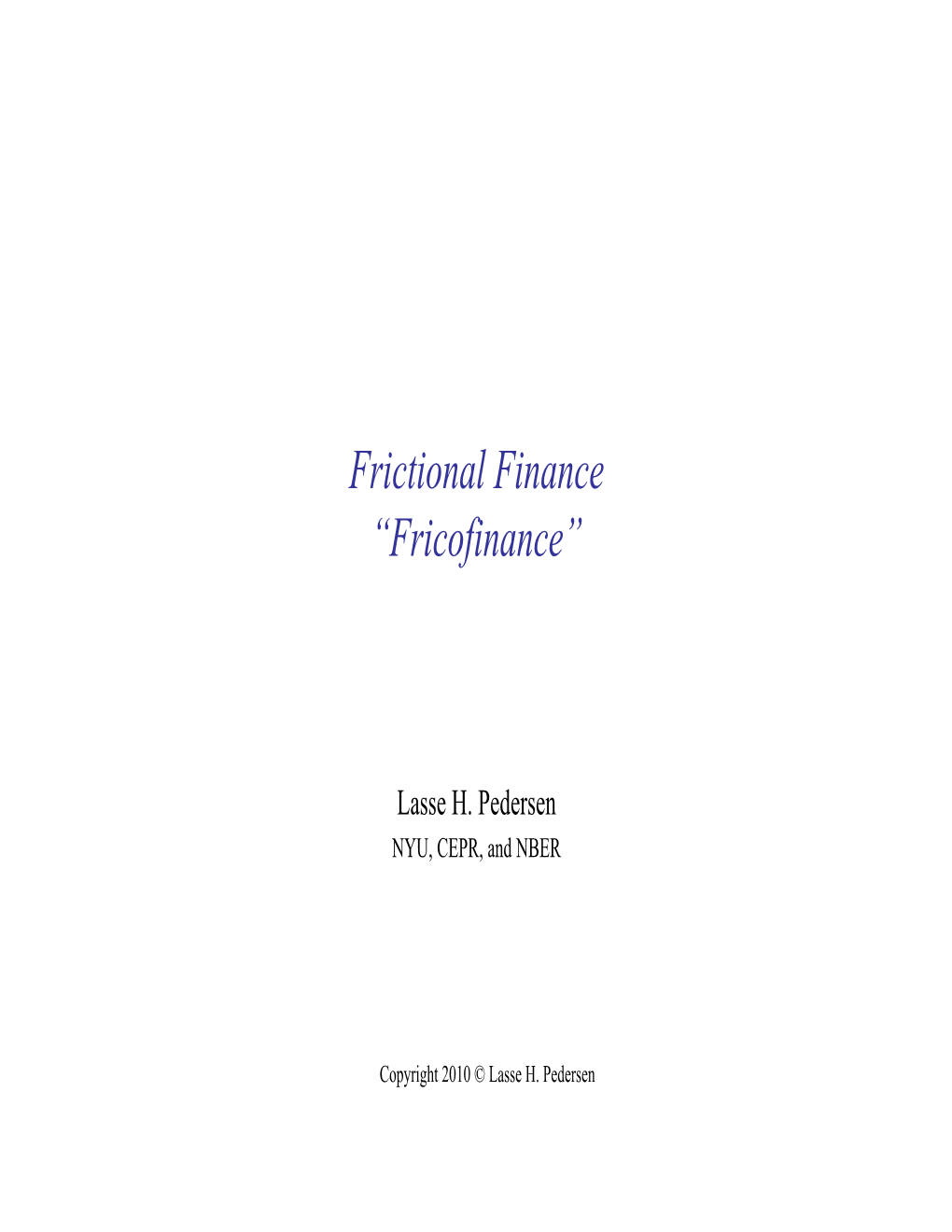 Frictional Finance “Fricofinance”