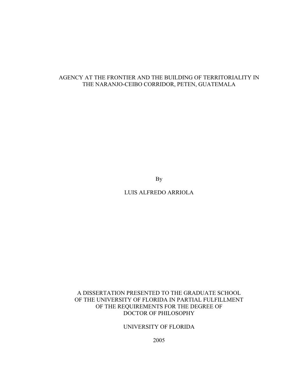 Agency at the Frontier and the Building of Territoriality in the Naranjo-Ceibo Corridor, Peten, Guatemala