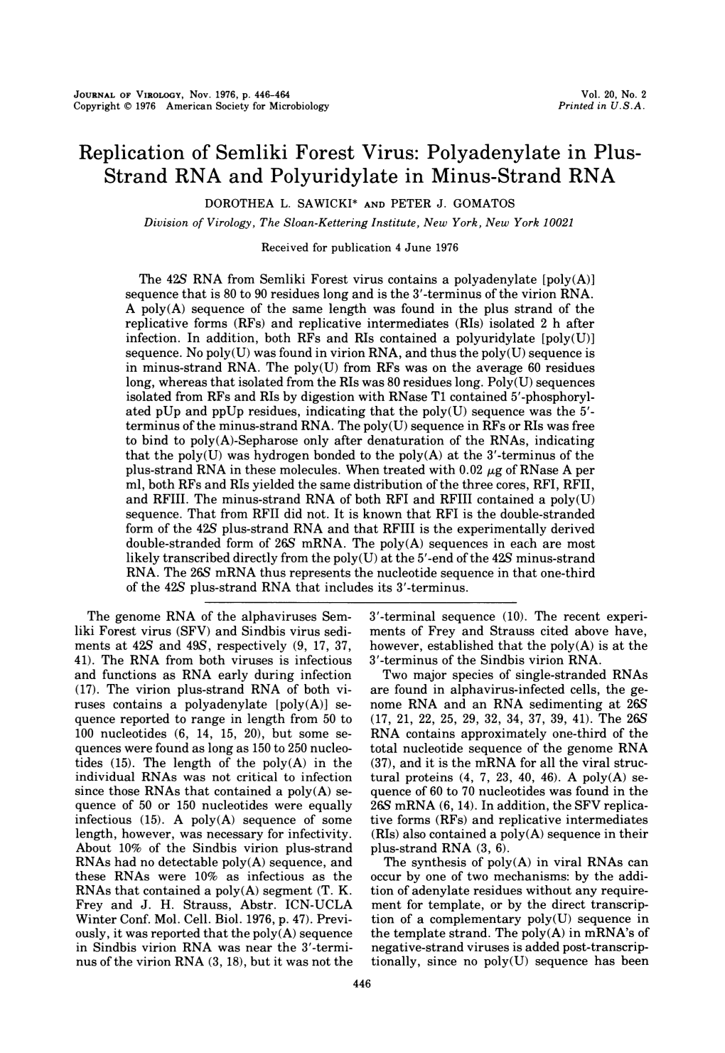 Replication of Semliki Forest Virus: Polyadenylate in Plus- Strand RNA and Polyuridylate in Minus-Strand RNA