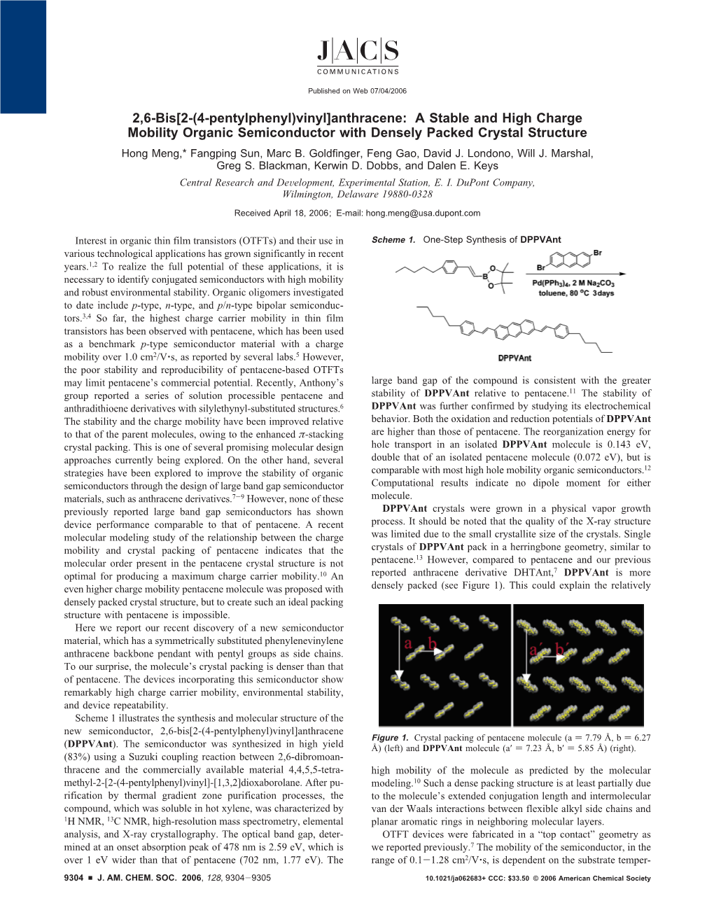 A Stable and High Charge Mobility Organic Semiconductor with Densely Packed Crystal Structure Hong Meng,* Fangping Sun, Marc B