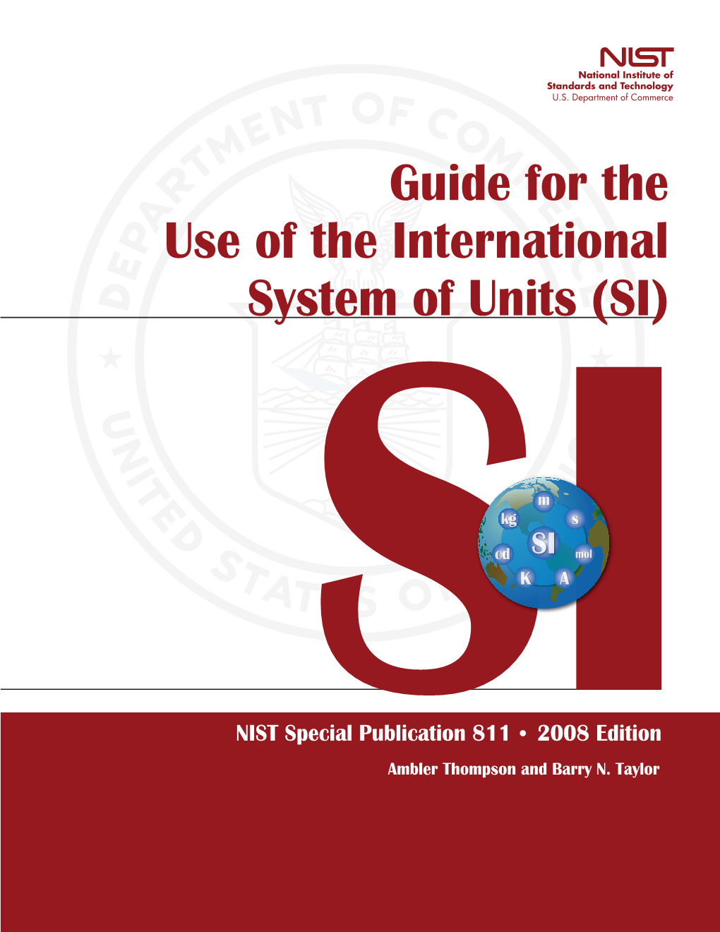 Guide for the Use of the International System of Units (SI)