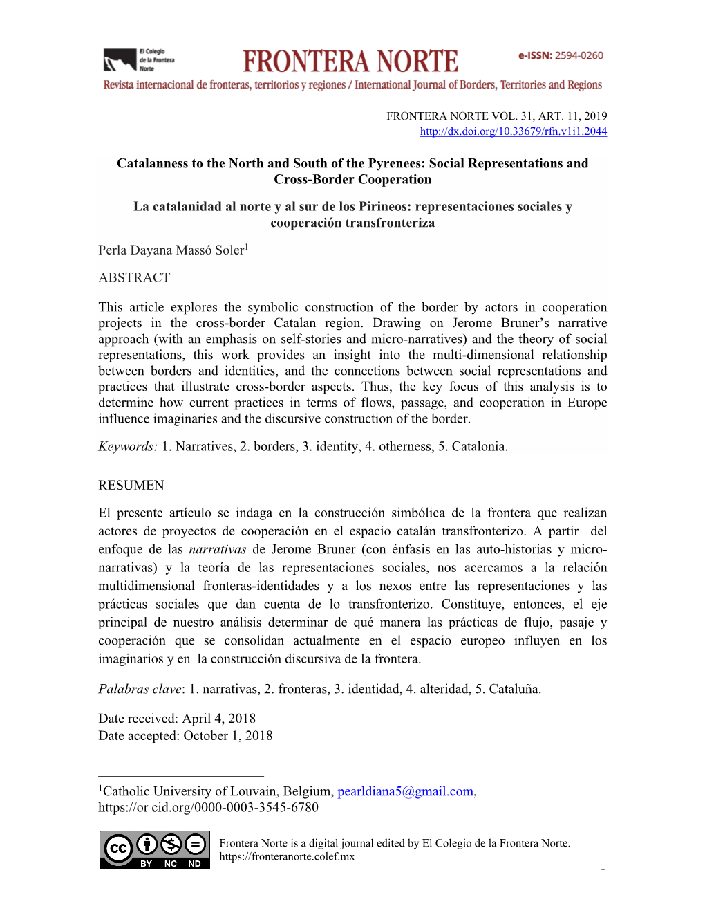 Social Representations and Cross-Border Cooperation La Catalanidad Al Norte Y Al Sur De Los Pirineos: Representaciones Sociales Y Cooperación Transfronteriza