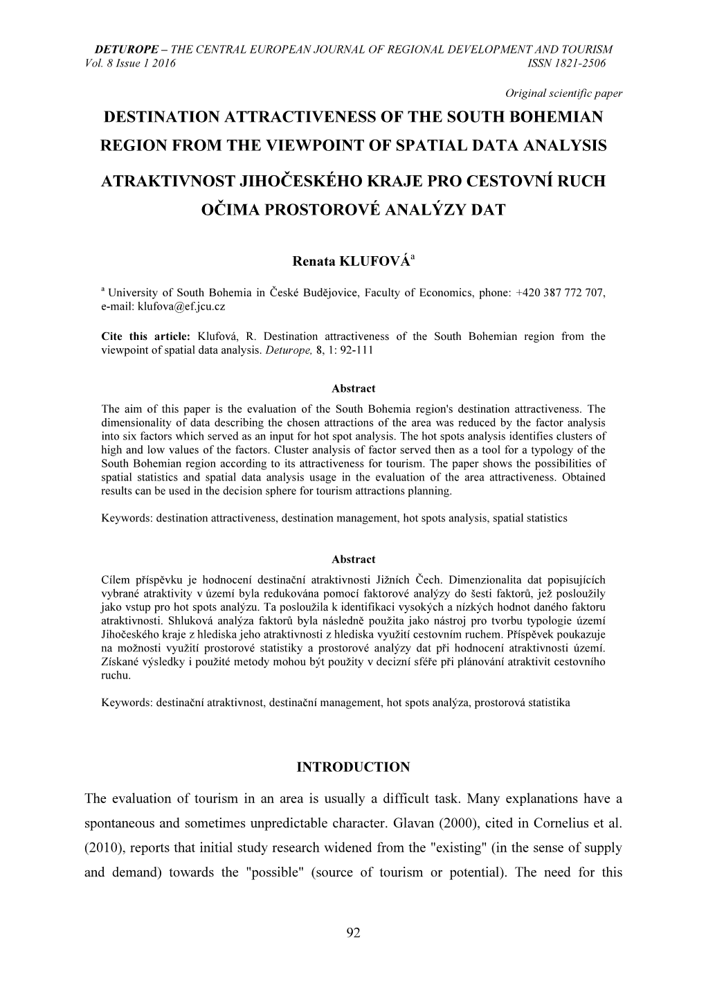 Destination Attractiveness of the South Bohemian Region from the Viewpoint of Spatial Data Analysis Atraktivnost Jihočeského