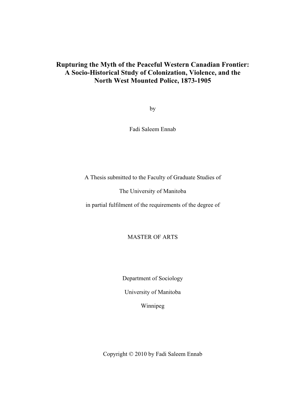 Rupturing the Myth of the Peaceful Western Canadian Frontier: a Socio-Historical Study of Colonization, Violence, and the North West Mounted Police, 1873-1905