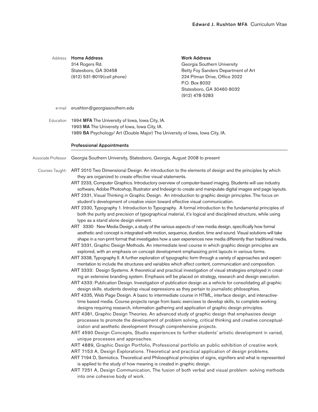 Edward J. Rushton MFA Curriculum Vitae Home Address 314 Rogers Rd. Statesboro, GA 30458 (912) 531-8019(Cell Phone) Work Address