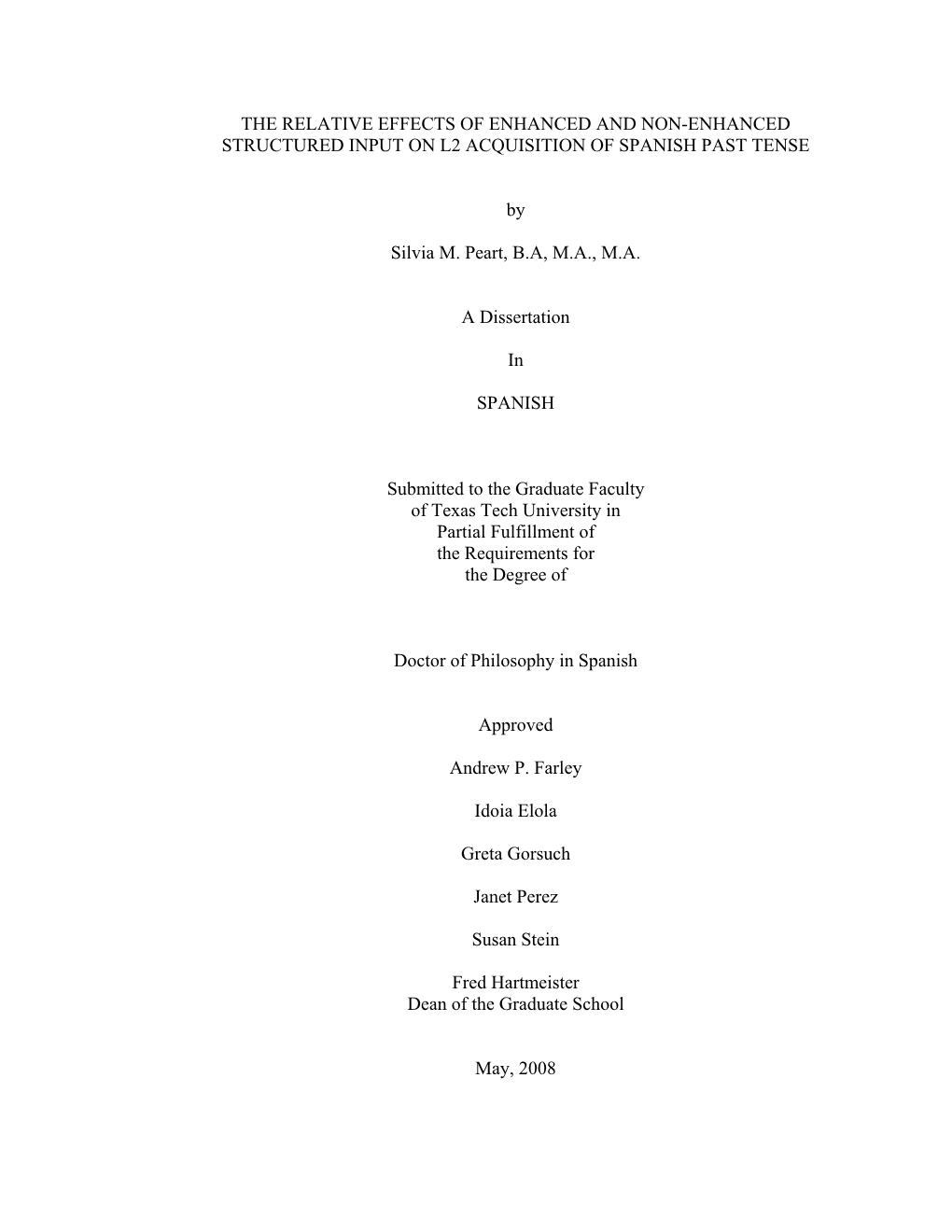 The Relative Effects of Enhanced and Non-Enhanced Structured Input on L2 Acquisition of Spanish Past Tense