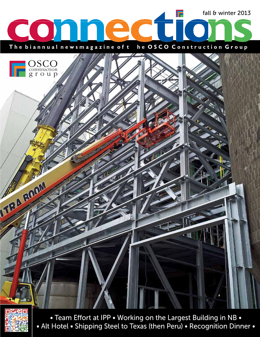 Team Effort at IPP • Working on the Largest Building in NB • • Alt Hotel • Shipping Steel to Texas (Then Peru) • Recognition Dinner • Pg.6 Pg.19 Pg.31