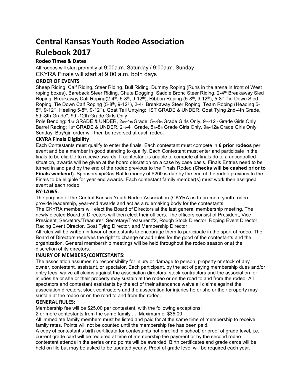 Central Kansas Youth Rodeo Association Rulebook 2017 Rodeo Times & Dates All Rodeos Will Start Promptly at 9:00A.M