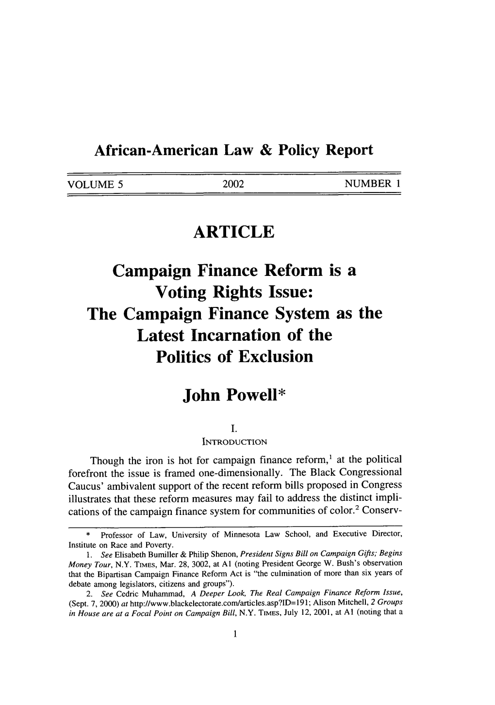 Campaign Finance Reform Is a Voting Rights Issue: the Campaign Finance System As the Latest Incarnation of the Politics of Exclusion