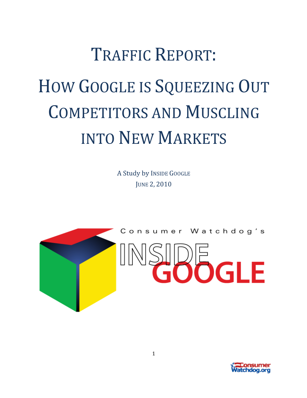 Google Has Been Muscling Into New Web Markets and Greatly Expanding Its Dominance of Other Businesses Since Adopting in 2007 A