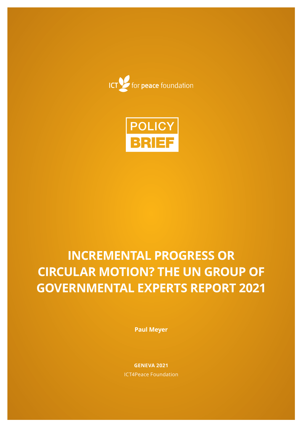 Incremental Progress Or Circular Motion? the Un Group of Governmental Experts Report 2021