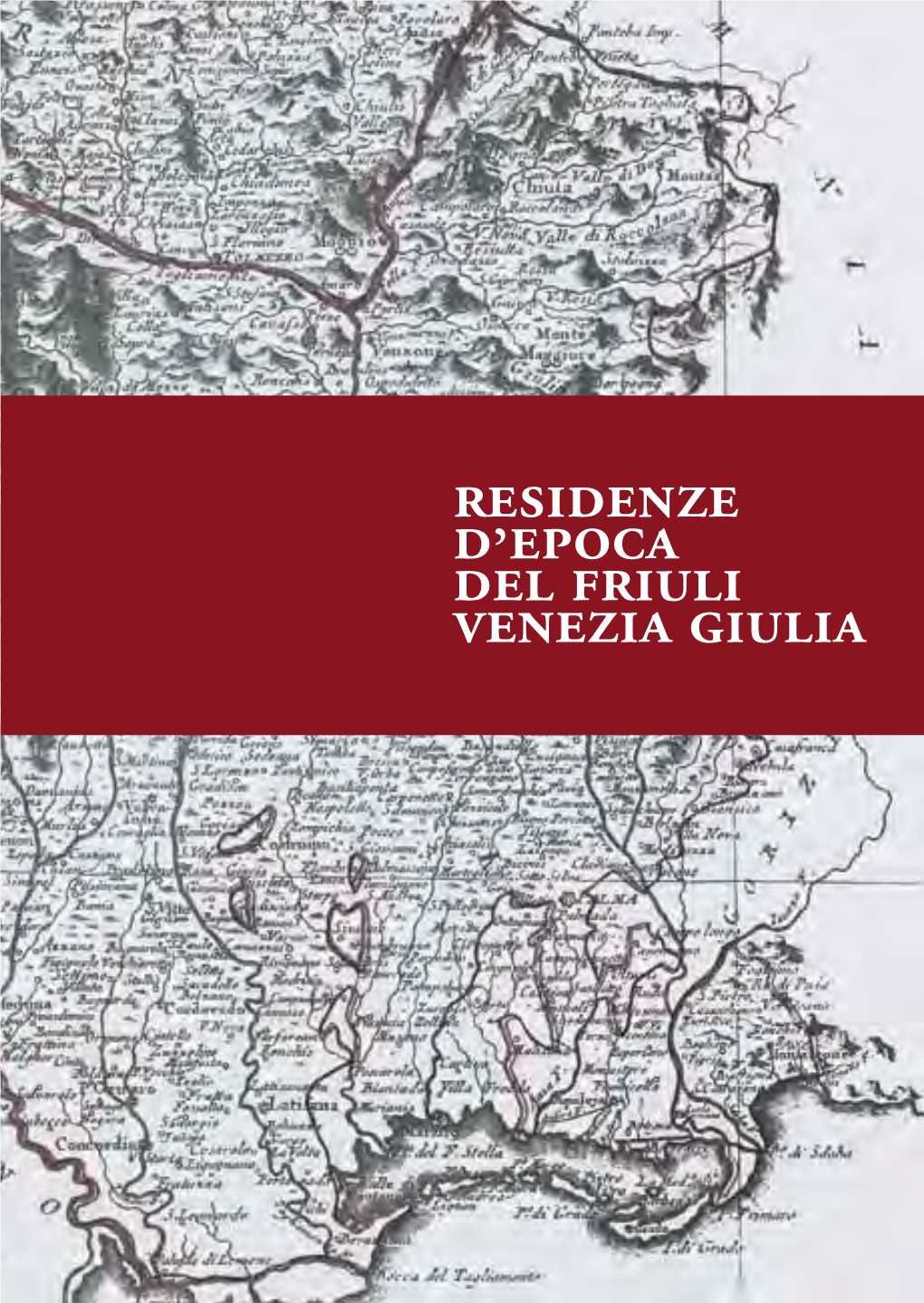 Residenze D'epoca Del Friuli Venezia Giulia