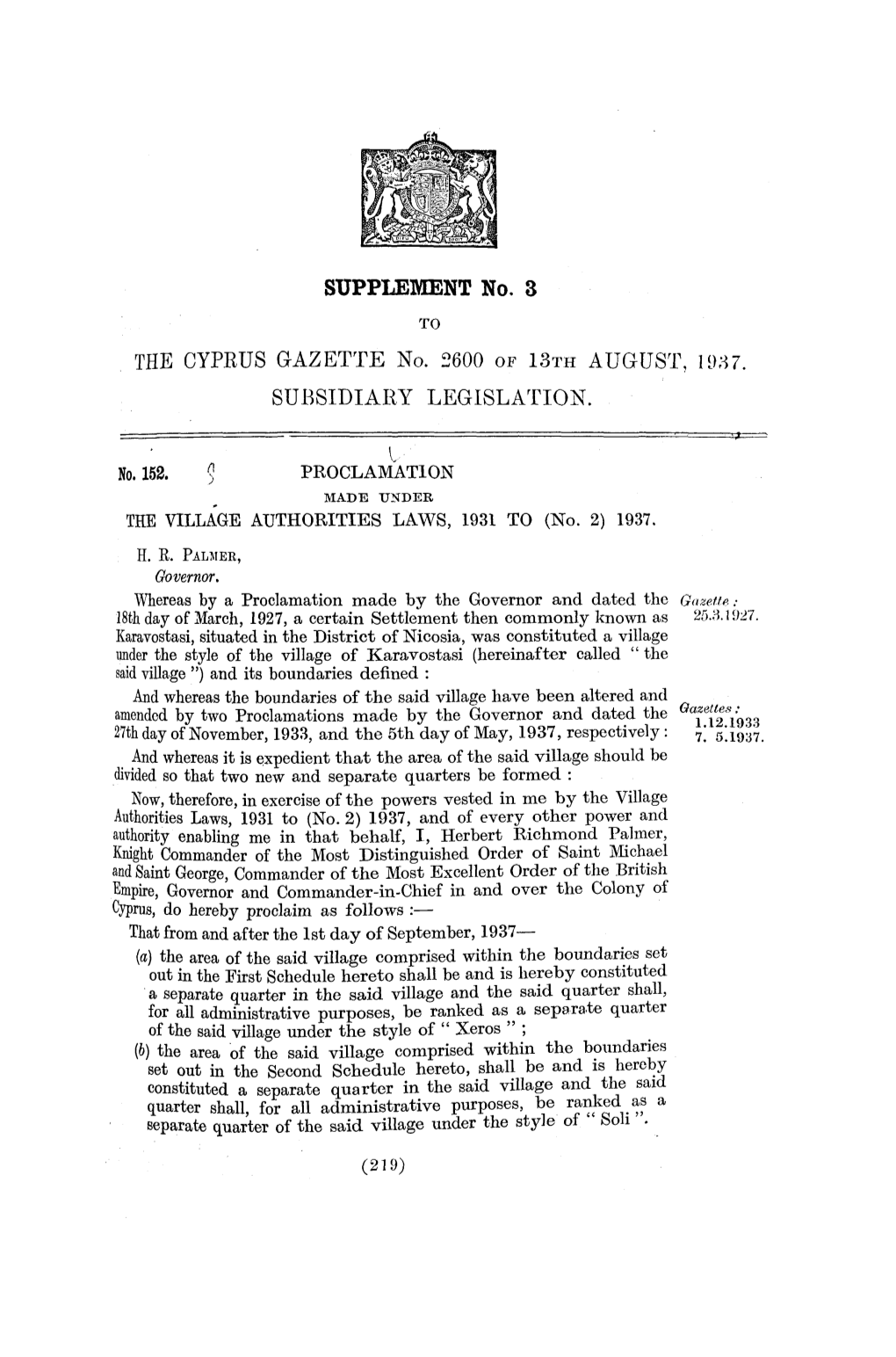 SUPPLEMENT No. 3 the CYPKUS GAZETTE No. 2600 of 13TH AUGUST, 19*7. SUBSIDIARY LEGISLATION. T