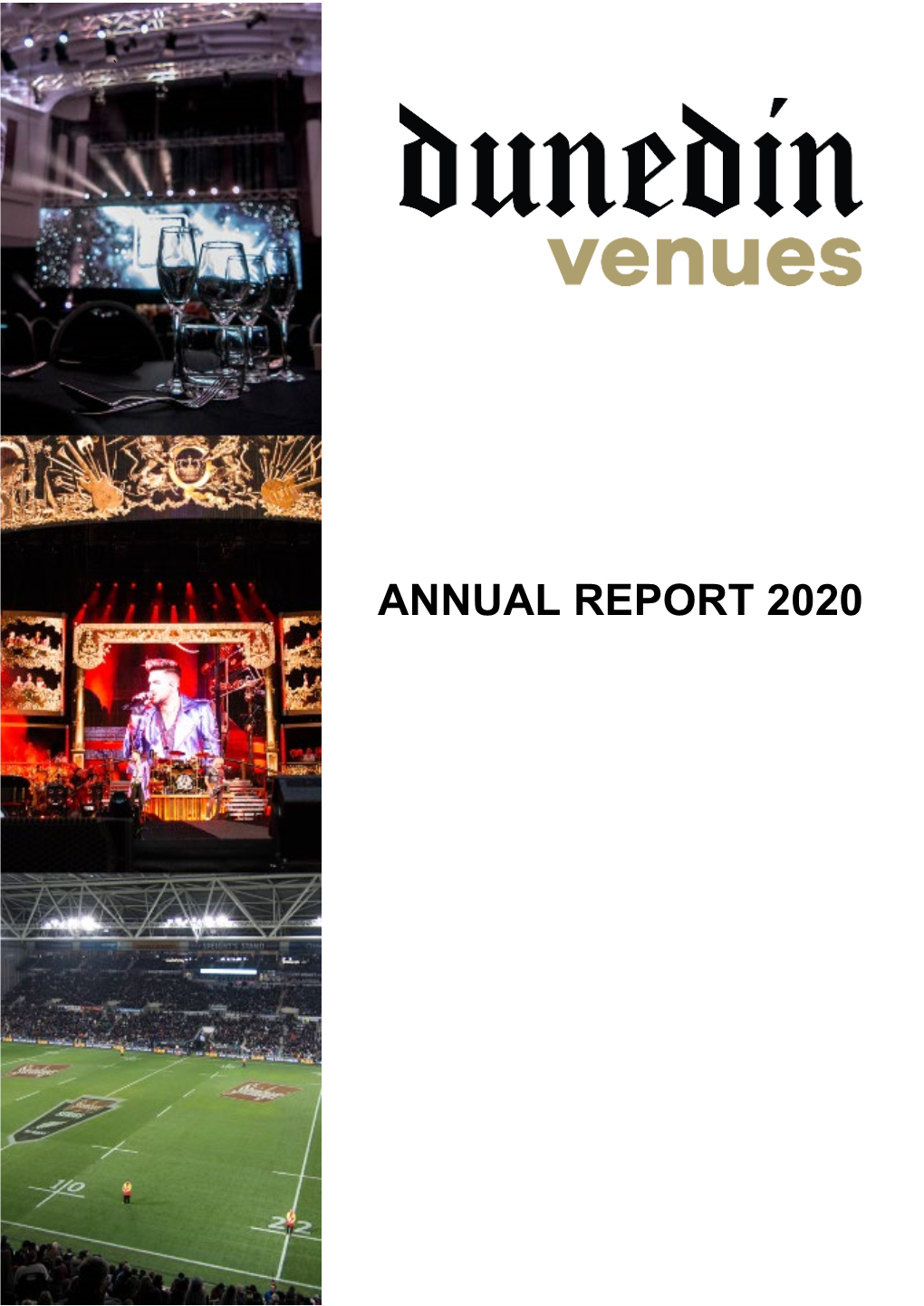 ANNUAL REPORT 2020 Dunedin Venues Management Limited Contents for the Year Ended 30 June 2020