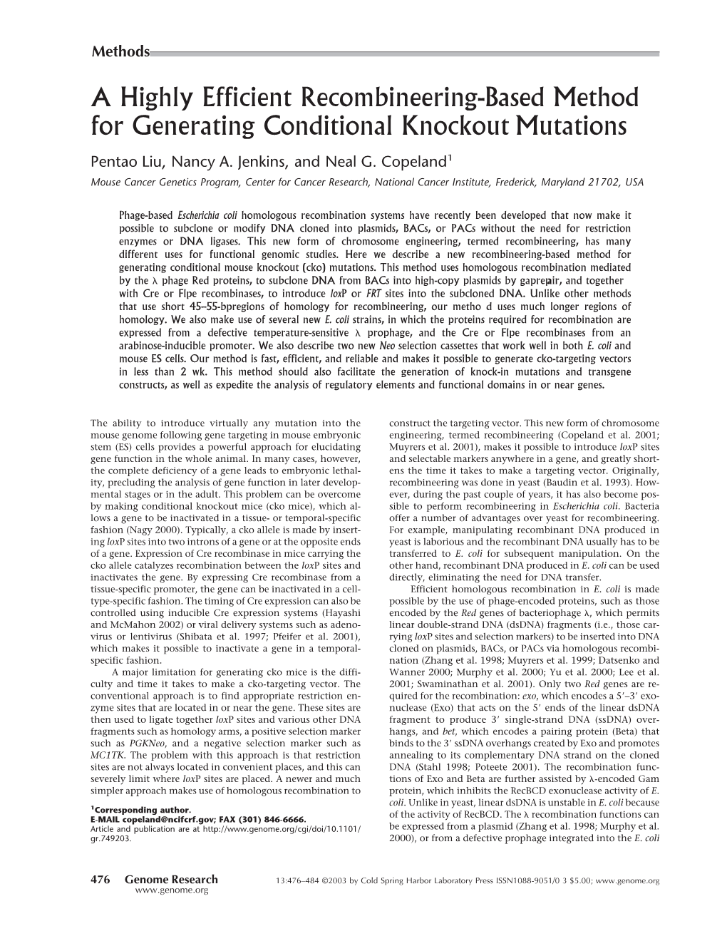 A Highly Efficient Recombineering-Based Method for Generating Conditional Knockout Mutations Pentao Liu, Nancy A