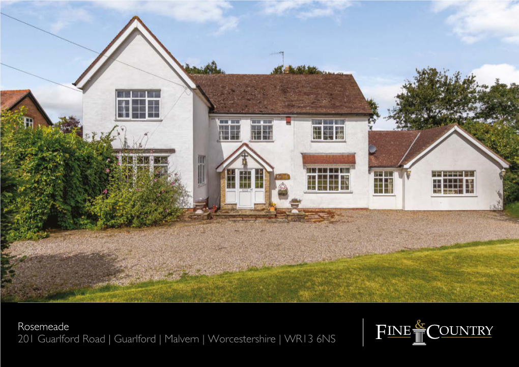 Guarlford | Malvern | Worcestershire | WR13 6NS ROSEMEADE