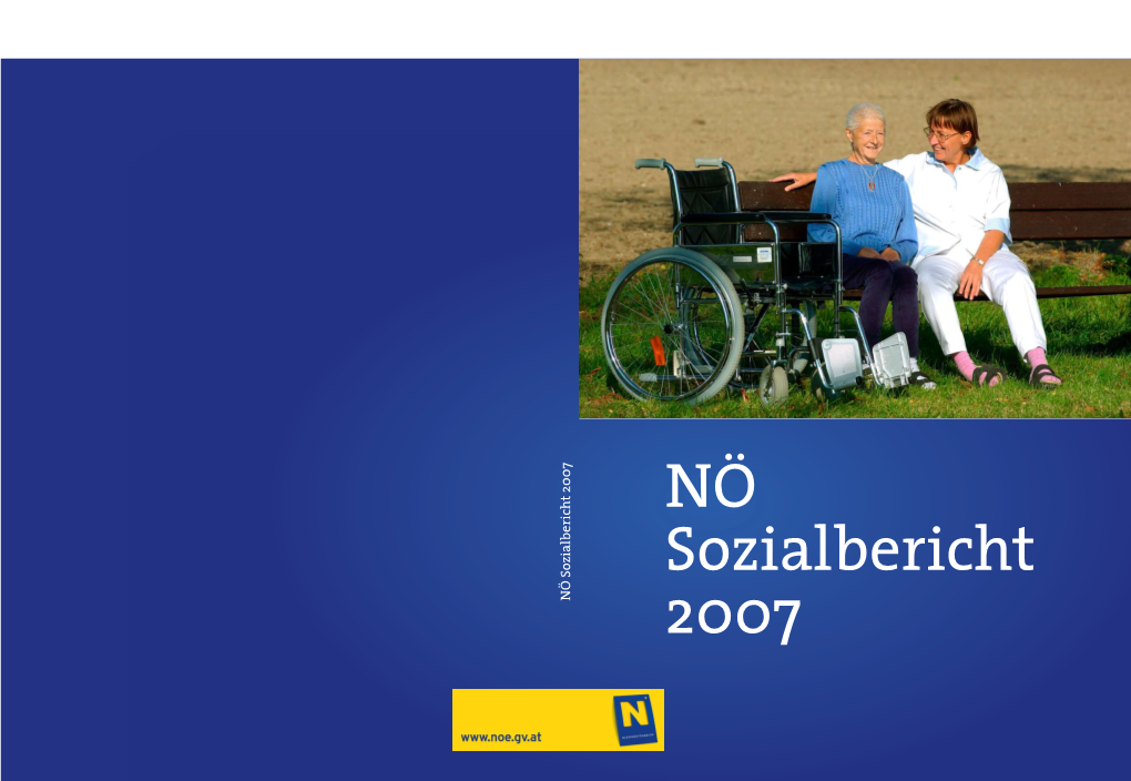 NÖ Sozialbericht 2007 2007 NÖ Sozialbericht 2007 Wer Hilfe Braucht, Wird Bei Uns Nicht Allein Gelassen