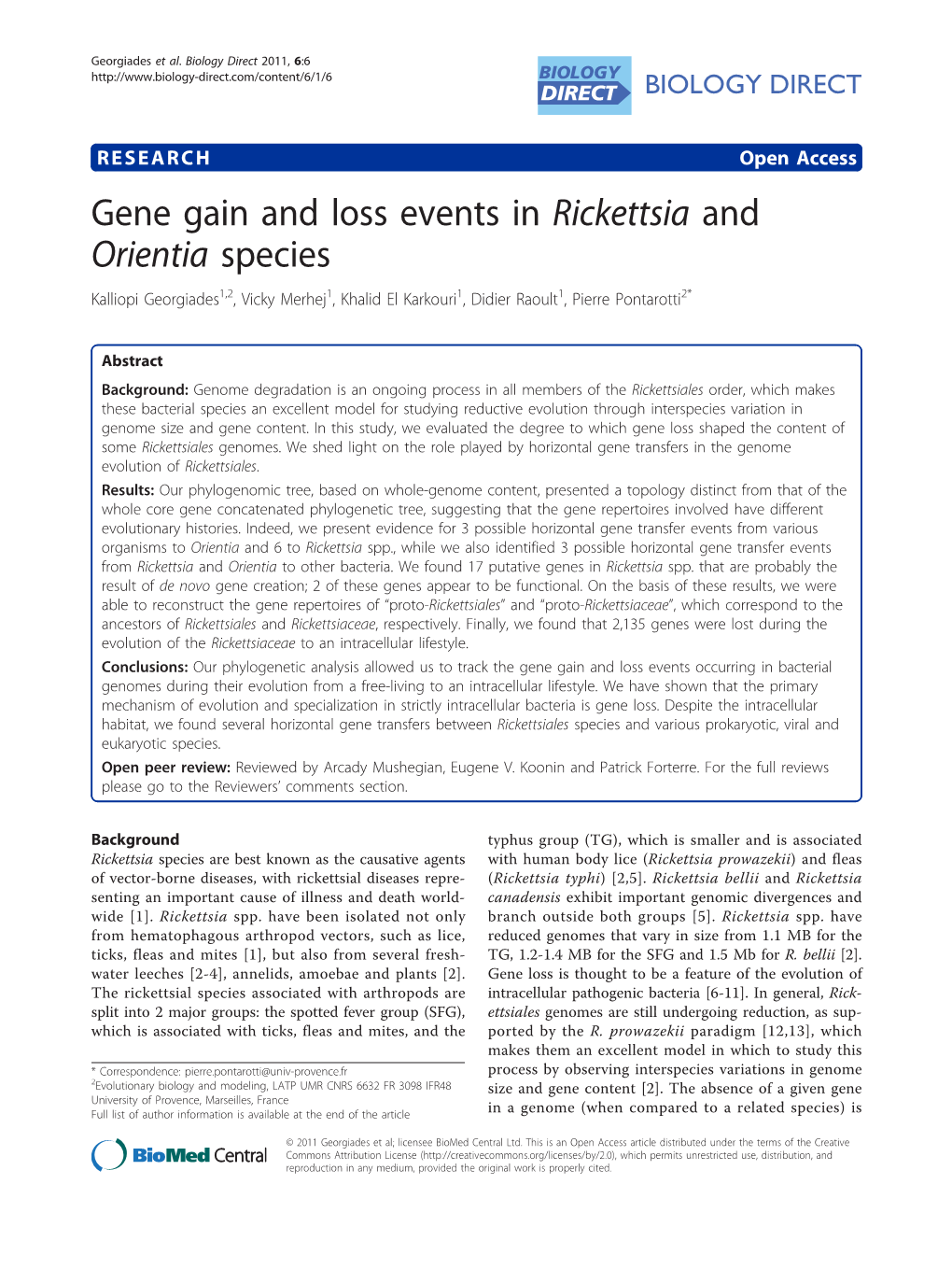 Gene Gain and Loss Events in Rickettsia and Orientia Species Kalliopi Georgiades1,2, Vicky Merhej1, Khalid El Karkouri1, Didier Raoult1, Pierre Pontarotti2*