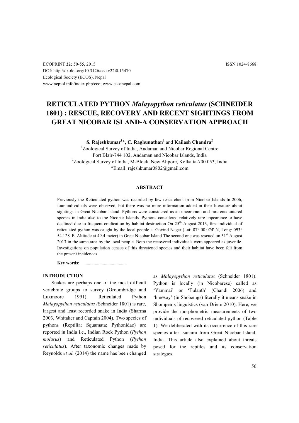 RETICULATED PYTHON Malayopython Reticulatus (SCHNEIDER 1801) : RESCUE, RECOVERY and RECENT SIGHTINGS from GREAT NICOBAR ISLAND-A CONSERVATION APPROACH