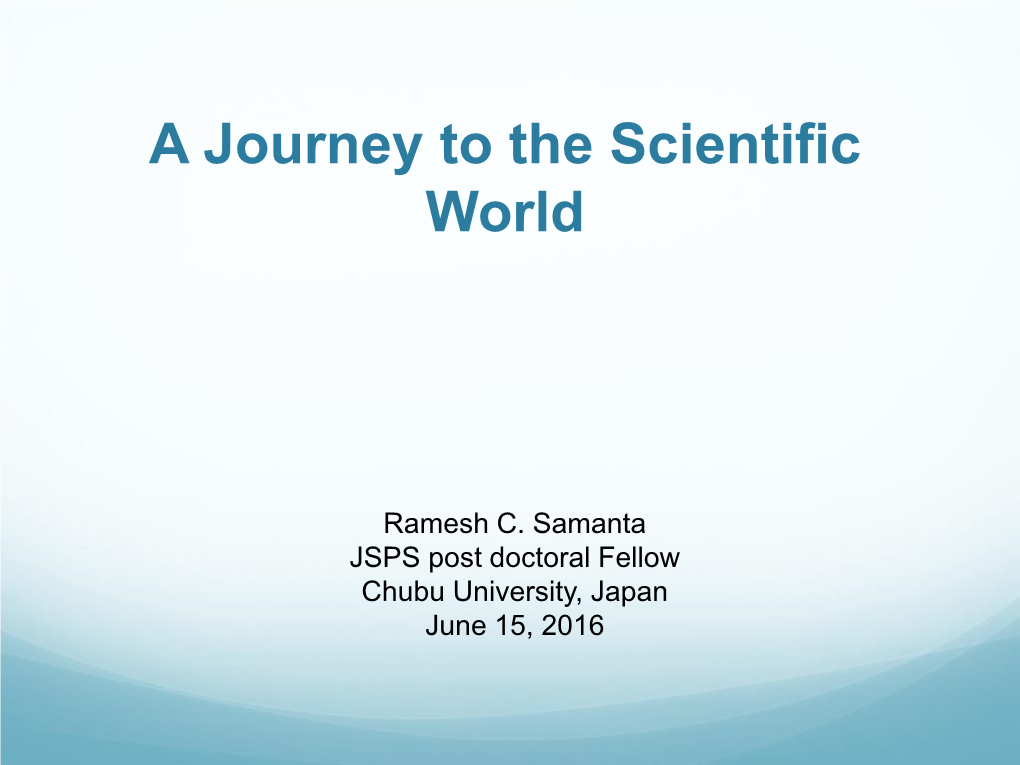 A Journey to the Scientific World