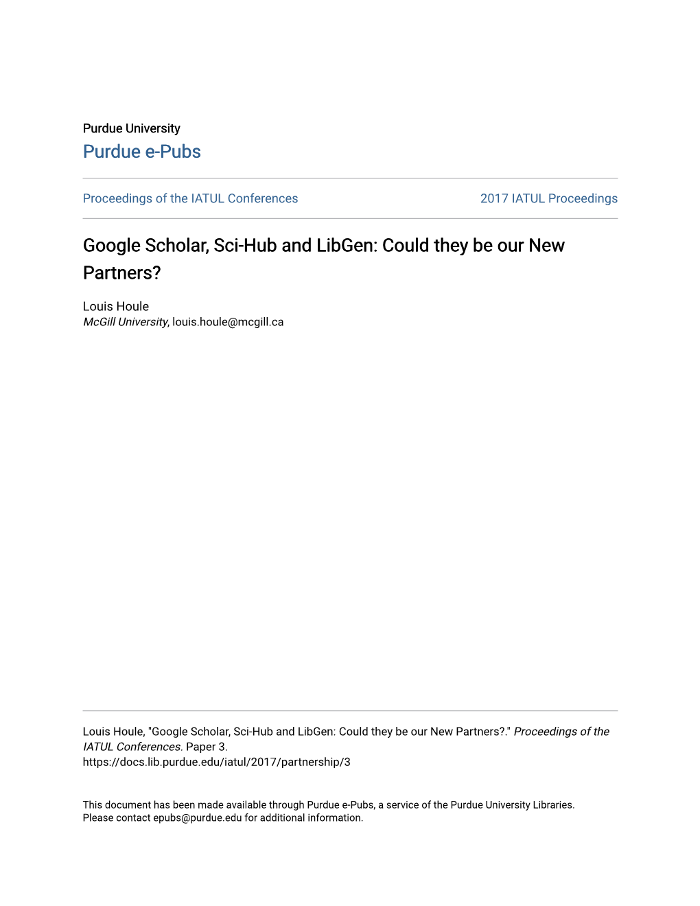 Google Scholar, Sci-Hub and Libgen: Could They Be Our New Partners?