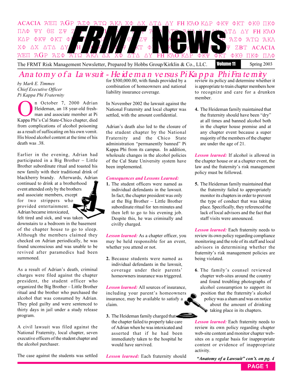 Heideman Versus Pi Kappa Phi Fraternity for $500,000.00, with Funds Provided by a Review Its Policy and Determine Whether It by Mark E